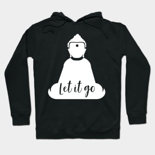 Buddha Let It Go Mantra Hoodie